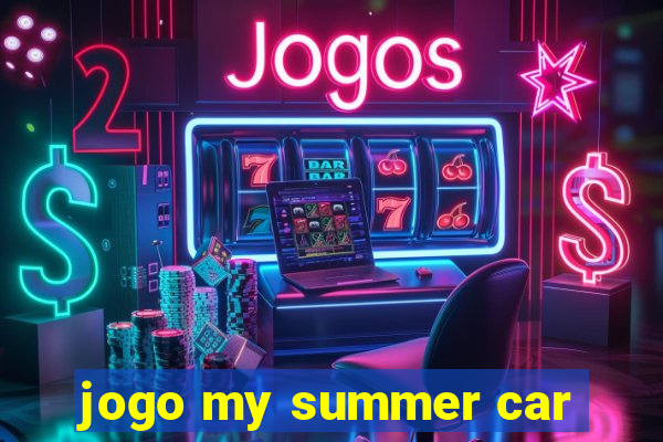 jogo my summer car